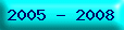 Select Vehicle Range 2005 to 2008